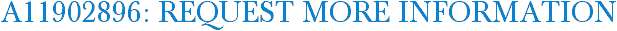 A11902896: Request More Information