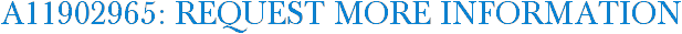 A11902965: Request More Information