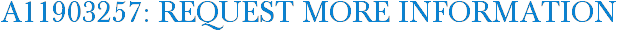 A11903257: Request More Information