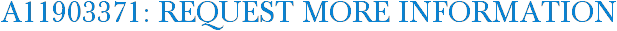 A11903371: Request More Information