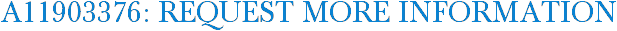 A11903376: Request More Information
