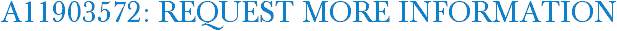 A11903572: Request More Information
