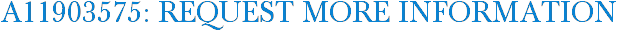 A11903575: Request More Information