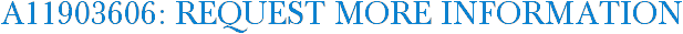 A11903606: Request More Information