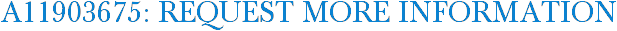 A11903675: Request More Information