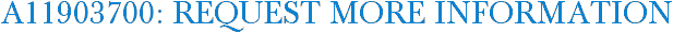 A11903700: Request More Information