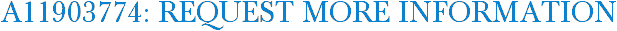 A11903774: Request More Information