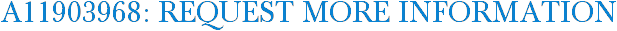 A11903968: Request More Information