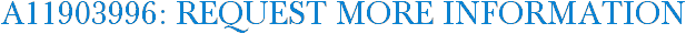 A11903996: Request More Information