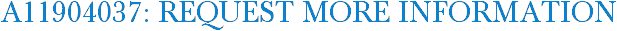 A11904037: Request More Information