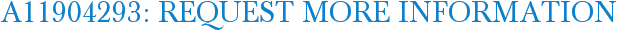 A11904293: Request More Information