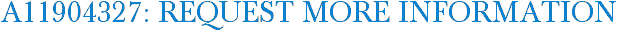 A11904327: Request More Information