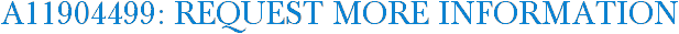 A11904499: Request More Information
