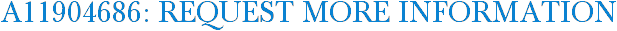 A11904686: Request More Information