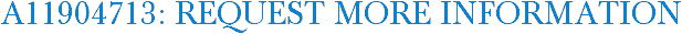 A11904713: Request More Information