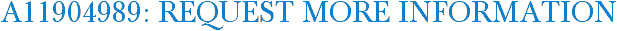 A11904989: Request More Information