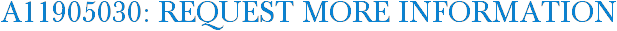 A11905030: Request More Information