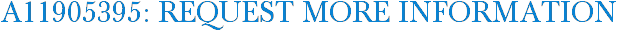 A11905395: Request More Information