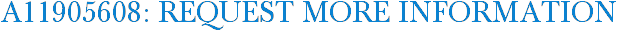A11905608: Request More Information