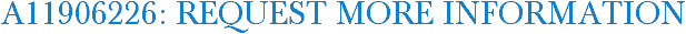 A11906226: Request More Information