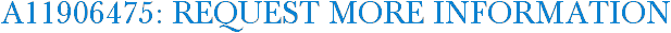 A11906475: Request More Information