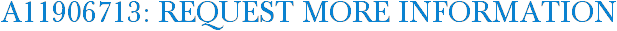 A11906713: Request More Information