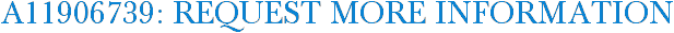 A11906739: Request More Information