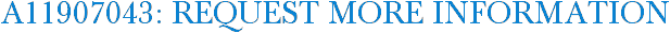 A11907043: Request More Information