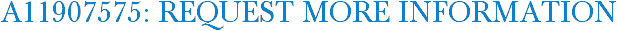 A11907575: Request More Information
