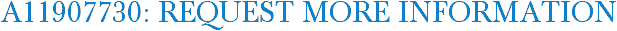A11907730: Request More Information