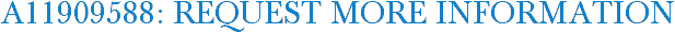 A11909588: Request More Information