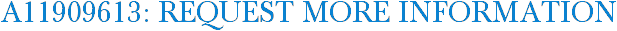 A11909613: Request More Information