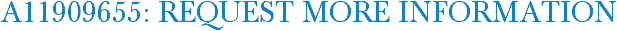 A11909655: Request More Information