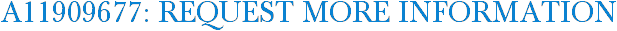 A11909677: Request More Information
