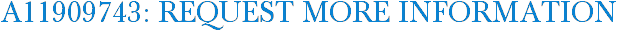 A11909743: Request More Information