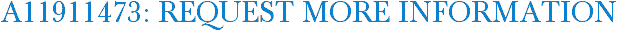 A11911473: Request More Information