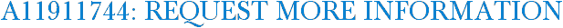 A11911744: Request More Information
