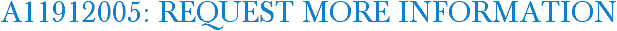 A11912005: Request More Information
