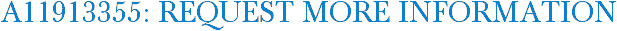 A11913355: Request More Information