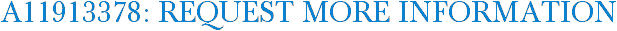 A11913378: Request More Information