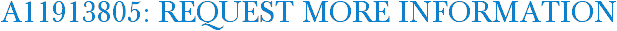 A11913805: Request More Information