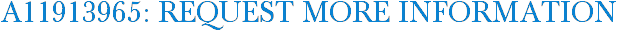 A11913965: Request More Information