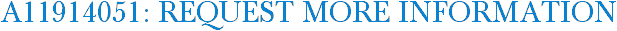 A11914051: Request More Information