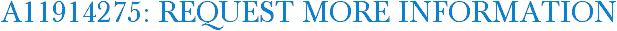A11914275: Request More Information
