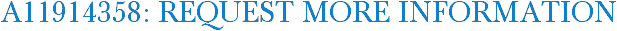 A11914358: Request More Information