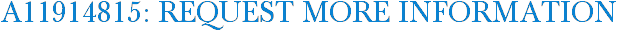 A11914815: Request More Information