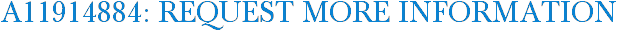 A11914884: Request More Information