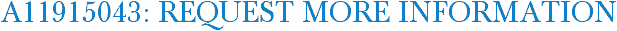 A11915043: Request More Information