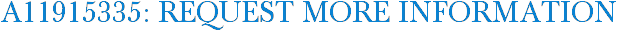 A11915335: Request More Information