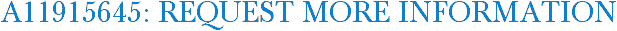 A11915645: Request More Information
